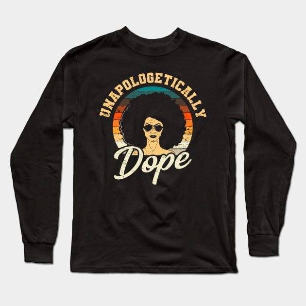 Unapologetically Dope Afro Girl Queen Long Sleeve T-Shirt by Delightful Designs